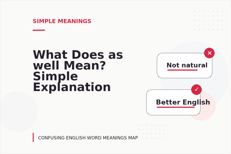 What Does as well Mean? Simple Explanation and Examples What Does as well Mean? Simple Explanation and Examples
