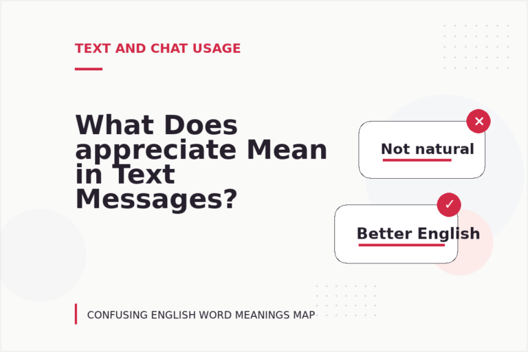 What Does appreciate Mean in Text Messages? What Does appreciate Mean in Text Messages?