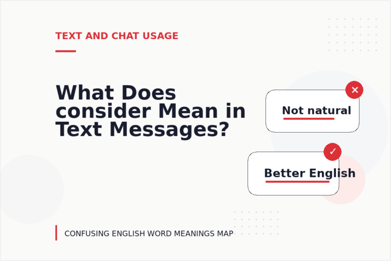 What Does consider Mean in Text Messages? What Does consider Mean in Text Messages?