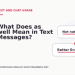 What Does as well Mean in Text Messages?