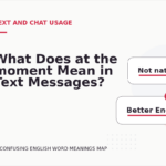 What Does at the moment Mean in Text Messages?
