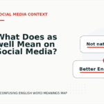 What Does as well Mean on Social Media?