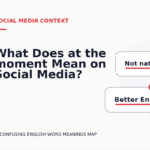 What Does at the moment Mean on Social Media?