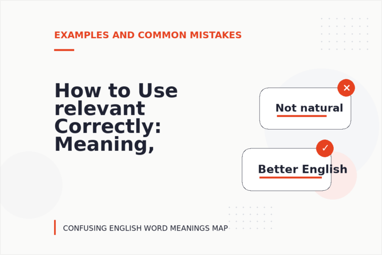 How to Use relevant Correctly: Meaning, Examples, and Mistakes How to Use relevant Correctly: Meaning, Examples, and Mistakes