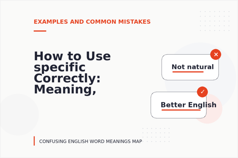 How to Use specific Correctly: Meaning, Examples, and Mistakes How to Use specific Correctly: Meaning, Examples, and Mistakes
