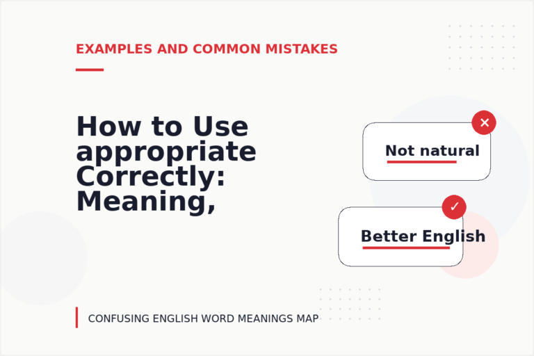 How to Use appropriate Correctly: Meaning, Examples, and Mistakes How to Use appropriate Correctly: Meaning, Examples, and Mistakes