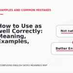 How to Use as well Correctly: Meaning, Examples, and Mistakes