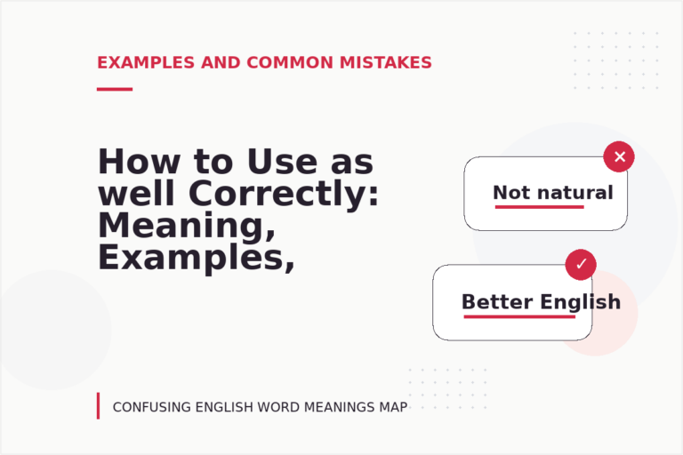 How to Use as well Correctly: Meaning, Examples, and Mistakes How to Use as well Correctly: Meaning, Examples, and Mistakes