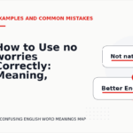 How to Use no worries Correctly: Meaning, Examples, and Mistakes